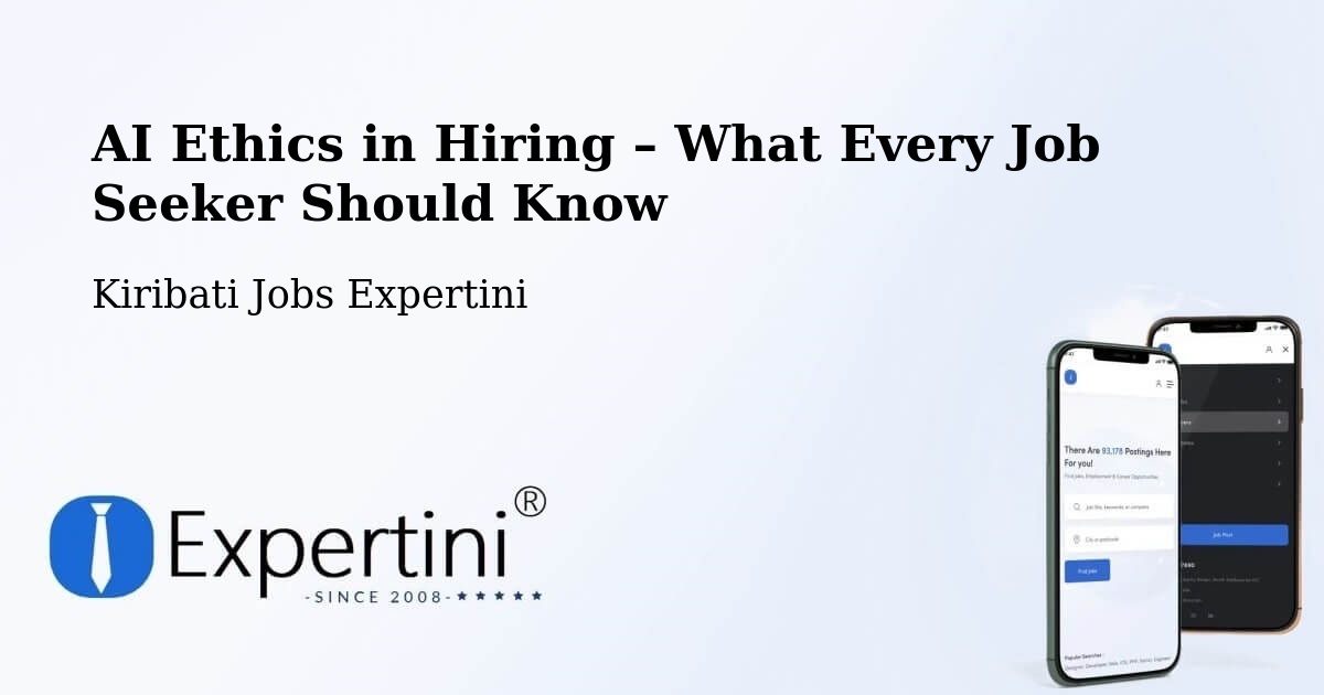 AI Ethics in Recruitment & Hiring – Kanton - Kanton, Kiribati Jobs Expertini
