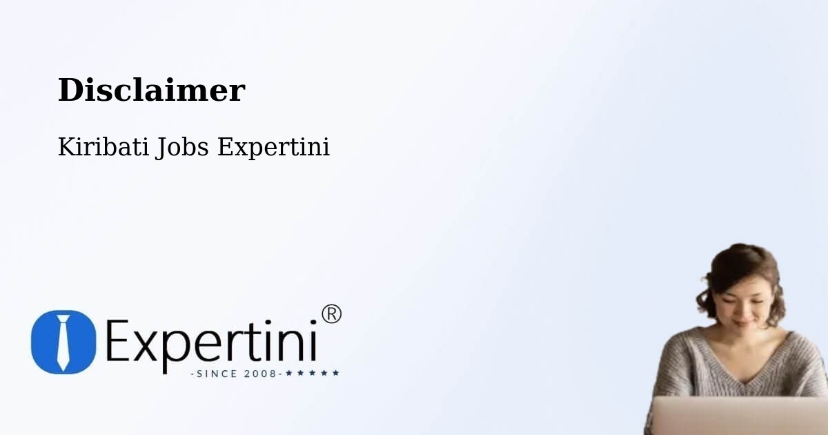 Disclaimer – Kanton - Kiribati Jobs Expertini