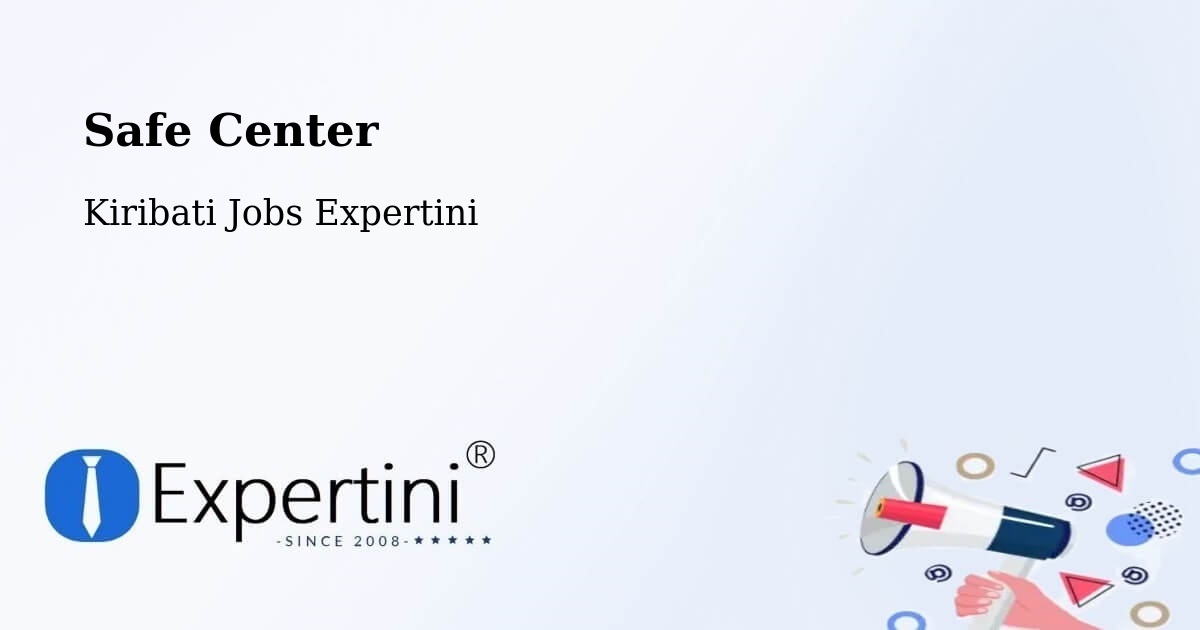 Safety Center – Kanton - Kiribati Jobs Expertini