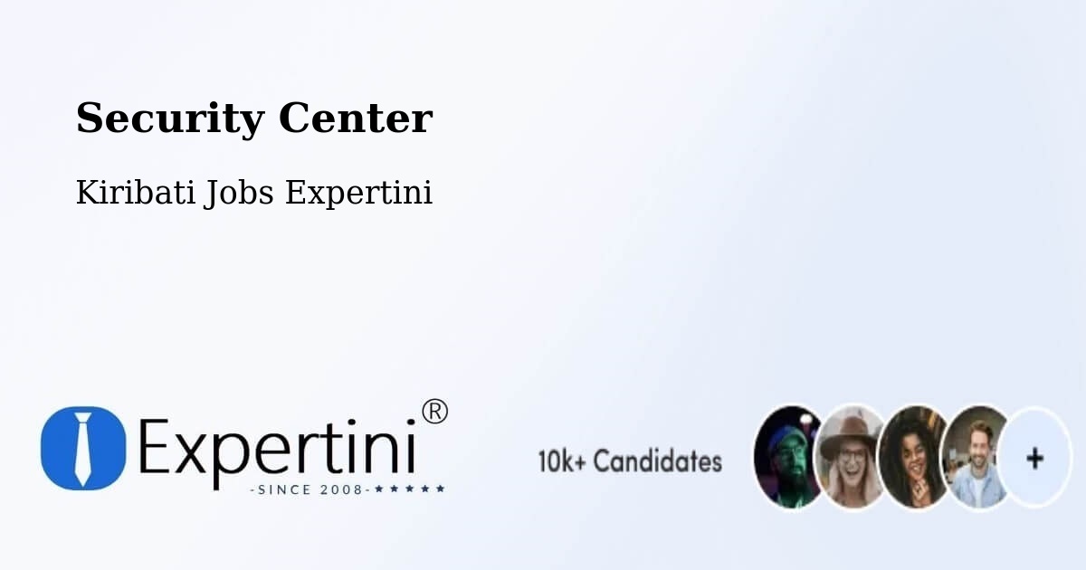 Security & Compliance – Kanton - Kiribati Jobs Expertini